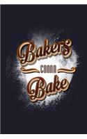 Bakers Gonna Bake