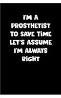 Prosthetist Notebook - Prosthetist Diary - Prosthetist Journal - Funny Gift for Prosthetist