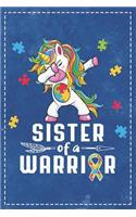 Autism Awareness: Sister of a Warrior See Your True Colors Dotted Bullet Notebook Journal Dot Grid Planner Organizer 6x9 Dabbing Unicorn Autistic Kids Heart