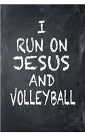 I Run on Jesus and Volleyball
