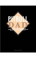 Pitbull Dad Life Is Ruff