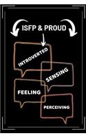 ISFP & Proud (Introverted Sensing Feeling Perceiving)