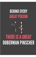 Behind Every Great Person There Is A Great Doberman Pinscher: Doberman Lovers Gift Lined Notebook Journal 110 Pages