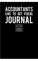 Accountants Like To Get Fiscal Journal
