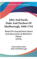 John And Sarah, Duke And Duchess Of Marlborough, 1660-1744