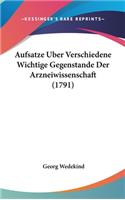 Aufsatze Uber Verschiedene Wichtige Gegenstande Der Arzneiwissenschaft (1791)