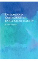 Passion and Compassion in Early Christianity: (English)