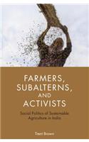Farmers, Subalterns, and Activists