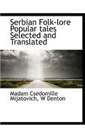 Serbian Folk-Lore Popular Tales Selected and Translated
