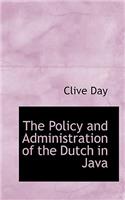 The Policy and Administration of the Dutch in Java