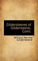 Gildersleeves of Gildersleeve, Conn.