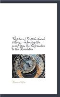 Sketches of Scottish Church History