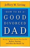 How to be a Good Divorced Dad