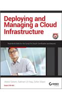 Deploying and Managing a Cloud Infrastructure: Real-World Skills for the CompTIA Cloud+ Certification and Beyond: Exam CV0-001