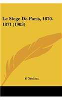 Le Siege De Paris, 1870-1871 (1903)