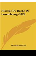 Histoire Du Duche De Luxembourg (1849)