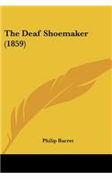The Deaf Shoemaker (1859): (English)