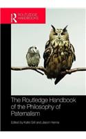The Routledge Handbook of the Philosophy of Paternalism