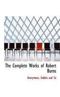 The Complete Works of Robert Burns