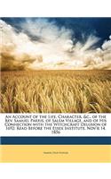 An Account of the Life, Character, &C., of the REV. Samuel Parris, of Salem Village, and of His Connection with the Witchcraft Delusion of 1692: Read Before the Essex Institute, Nov'r 14, 1856