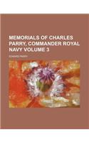Memorials of Charles Parry, Commander Royal Navy Volume 3