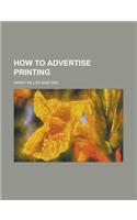How to Advertise Printing
