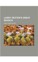 Larry Dexter's Great Search