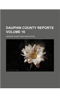 Dauphin County Reports Volume 16: (English)