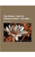 The Penal Code of Pennsylvania (Volume 1): (English)