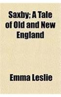 Saxby; A Tale of Old and New England