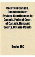 Courts in Canada: Canadian Court System, Courthouses in Canada, Federal Court of Canada, Nunavut Courts, Ontario Courts