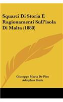 Squarci Di Storia E Ragionamenti Sull'isola Di Malta (1880)