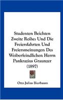 Studenten Beichten Zweite Reihe: Und Die Freiersfahrten Und Freiersmeinungen Des Weiberfeindlichen Herrn Pankrazius Graunzer (1897)