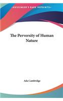 The Perversity of Human Nature