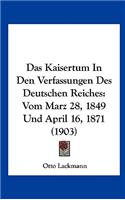 Das Kaisertum in Den Verfassungen Des Deutschen Reiches