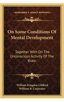 On Some Conditions Of Mental Development