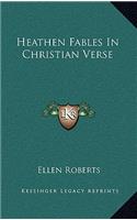 Heathen Fables in Christian Verse