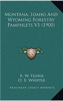 Montana, Idaho and Wyoming Forestry Pamphlets V1 (1900)