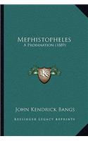 Mephistopheles: A Profanation (1889)(English)
