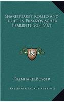 Shakespeare's Romeo and Juliet in Franzosischer Bearbeitung (1907)