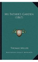 My Father's Garden (1867): (English)
