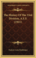 The History Of The 33rd Division, A.E.F. (1921): (English)