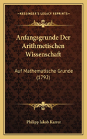 Anfangsgrunde Der Arithmetischen Wissenschaft