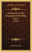 An Essay For A New Translation Of The Bible, Part 1 (1701)