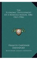 The Economic Development Of A Norfolk Manor, 1086-1565 (1906)