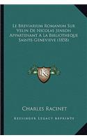 Breviarium Romanum Sur Velin De Nicolas Jenson Appartenant A La Bibliotheque Sainte-Genevieve (1858)