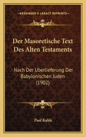 Der Masoretische Text Des Alten Testaments