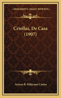 Criollas, De Casa (1907)