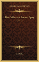 Lime-Sulfur As A Summer Spray (1911)