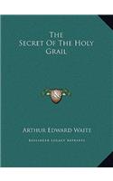 The Secret Of The Holy Grail